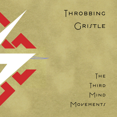 Throbbing Gristle - The Third Mind Movements (2024 Reissue)