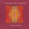 Duende India Collective - Escapology