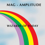 Mag-Amplitude - Wizards Of Today