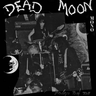 Dead Moon - Strange Pray Tell