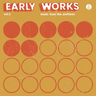 Various - Early Works Vol. 2 - Music From The Archives
