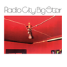 Big Star - Radio City (2024 Reissue)