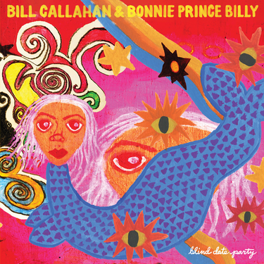 Bill Callahan & Bonnie 'Prince' Billy - Blind Date Party