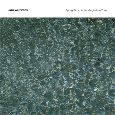 Jana Winderen - Spring Bloom in the Marginal Ice Zone
