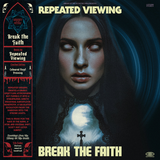 Repeated Viewing - Break The Faith