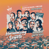 Diepkloof United Voice - Harmonizing Soweto: Golden City Gospel & Kasi Soul From The New South Africa