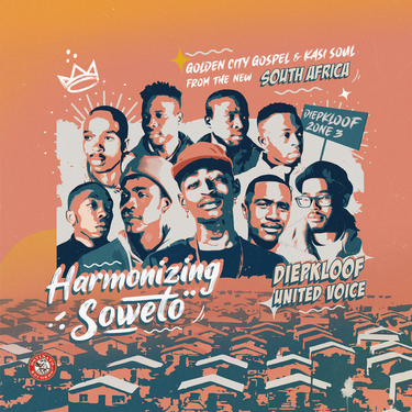 Diepkloof United Voice - Harmonizing Soweto: Golden City Gospel & Kasi Soul From The New South Africa