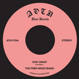 The Fred Moss Band - Stay Away b/w Turn Your Love Around