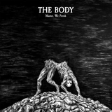 The Body - Master We Perish