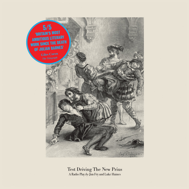 Jim Fry And Luke Haines - Test Driving The New Prius: A Radio Play By Jim Fry And Luke Haines (RSD 25)