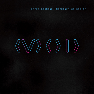 Peter Baumann - Machines Of Desire
