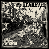 Rat Cage - Not Asking For Much