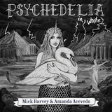 Mick Harvey & Amanda Acevedo - Psychedelia in White