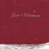 Low - Christmas