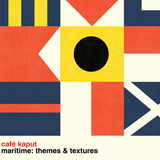 Cafe Kaput - Maritime: Themes & Textures