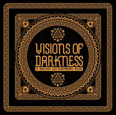 Various - Visions Of Darkness (In Iranian Contemporary Music)