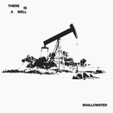 Shallowater - THERE IS A WELL