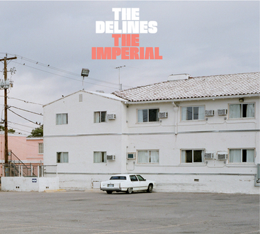 The Delines  - The Imperial