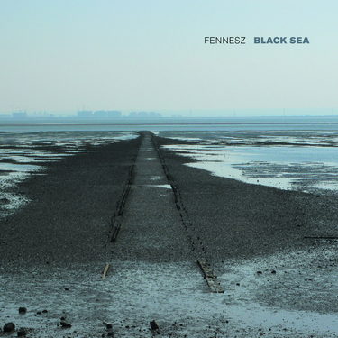 Fennesz - Black Sea (2022 Reissue)