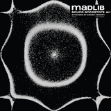 Madlib (Arranged By Kieran Hebden) - Sound Ancestors 