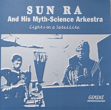 Sun Ra and His Myth-Science Arkestra - Lights on a Satellite
