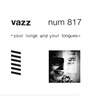 Vazz - Your Lungs And Your Tongues (40th Anniversary Edition)