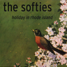 The Softies - Holiday in Rhode Island
