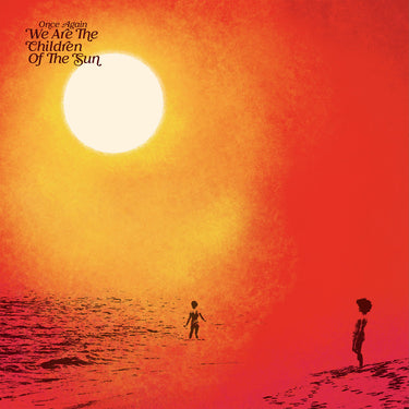 Various Artists - Once Again We Are The Children Of The Sun
