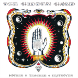 The Hidden Hand - Mother * Teacher * Destroyer