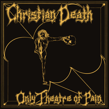 Christian Death - Only Theatre Of Pain