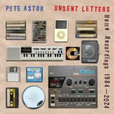 Pete Astor - Unsent Letters: Home Recordings 1984-2024