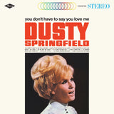 Dusty Springfield - You Don't Have to Say You Love Me