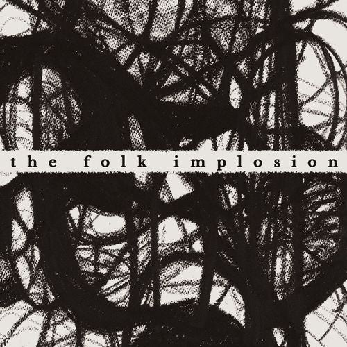 Implosion Song Folk Implosion: Folk Implosion - Walk Thru Me – Monorail Music