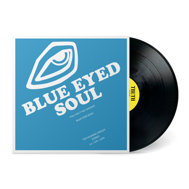 Blue Eyed Soul - You Ain't No Weight