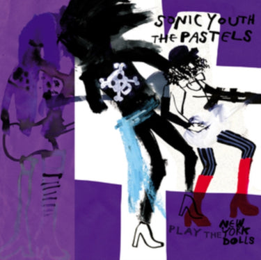 Sonic Youth & The Pastels Play The New York Dolls - Split