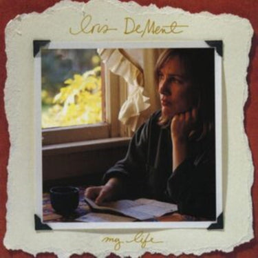 Iris Dement - My Life (30Th Anniversary Edition)