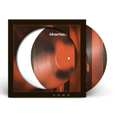 The Charlatans - Then - 12" - Limited Edition Picture Disc  [RSD 2026]