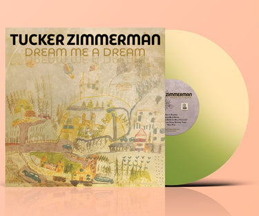 Tucker Zimmerman - Dream Me A Dream