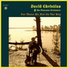 David Christian & The Pinecone - For Those We Met On The Way