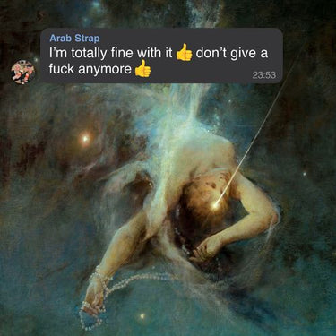 Arab Strap - I'm Totally Fine With It 👍Don't Give A Fuck Anymore 👍