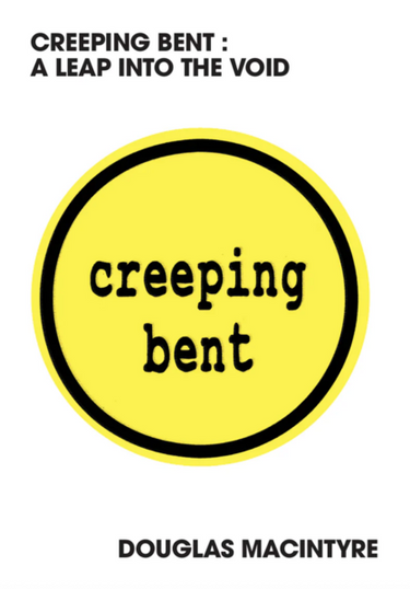 Creeping Bent: A Leap Into The Void
