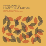 Garrick Michael - Prelude To A Heart Is A Lotus