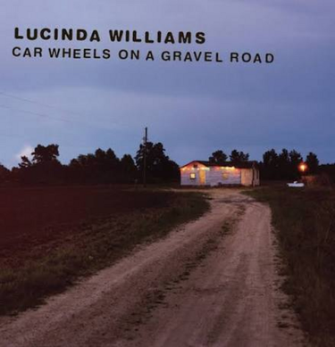 Lucinda Williams - Car Wheels On A Gravel Road (2023 Repress)