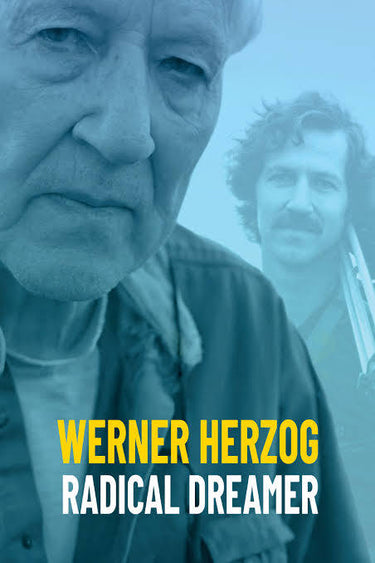 Werner Herzog: Radical Dreamer