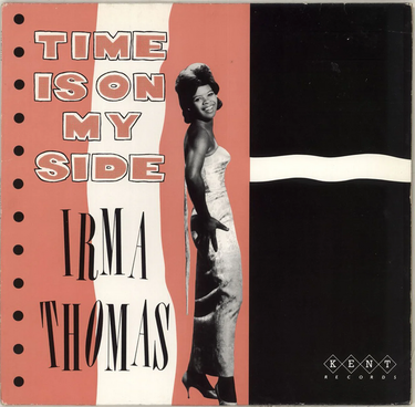 Irma Thomas - Time Is On My Side ... Plus