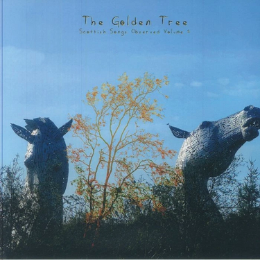 The Golden Tree - Scottish Songs Observed Vol 2