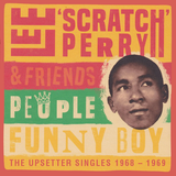 Various Artists: Lee 'Scratch' Perry & Friends  - People Funny Boy The Upsetter Singles 1968 - 1969