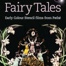 Fairytales - Early Colour Stencil Films From Pathe