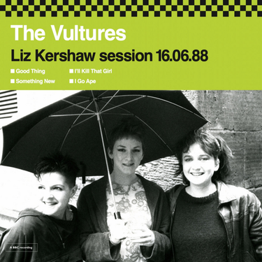 The Vultures - Liz Kerhsaw Session 16.06.88